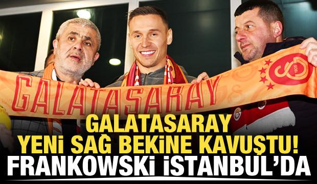 Galatasaray'ın yeni transferi Frankowski İstanbul'a geldi