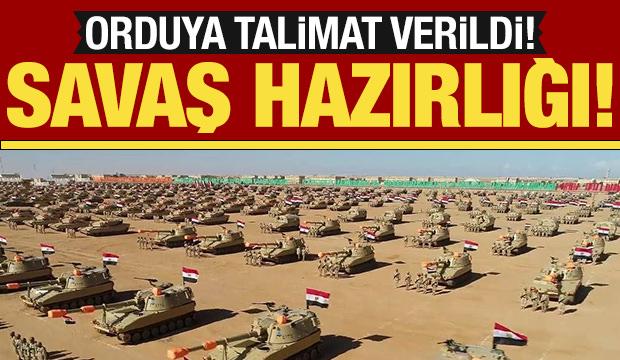 Mısır’da savaş hazırlığı! Orduya talimat verildi! 