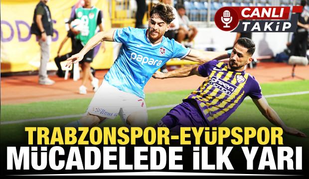 Trabzonspor - Eyüpspor! CANLI