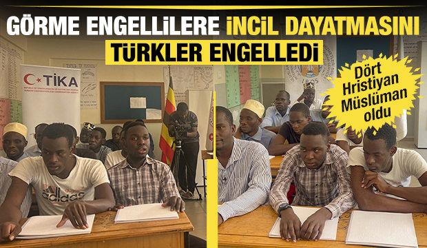 Uganda'da İncil dayatmasını Türkler engelledi