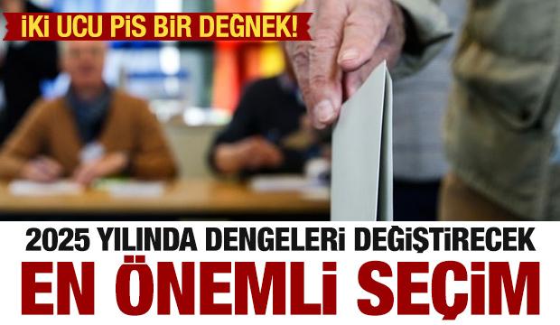 2025'in en önemli seçimi