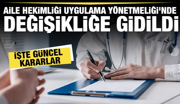 Aile Hekimliği Uygulama Yönetmeliği'nde değişikliğe gidildi