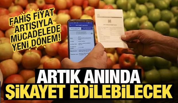 Fahiş fiyat artışıyla mücadelede yeni dönem! Artık anında şikayet edilebilecek