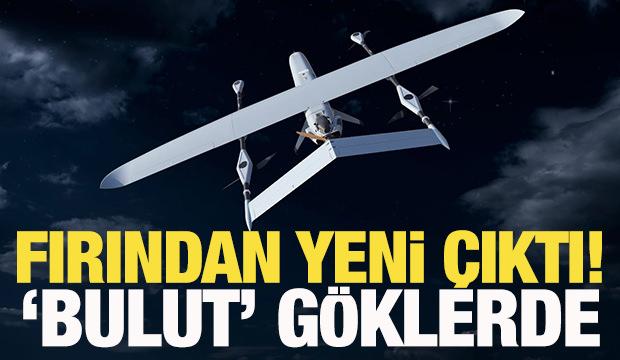 Fırından yeni çıktı! 'Bulut' gökyüzünde