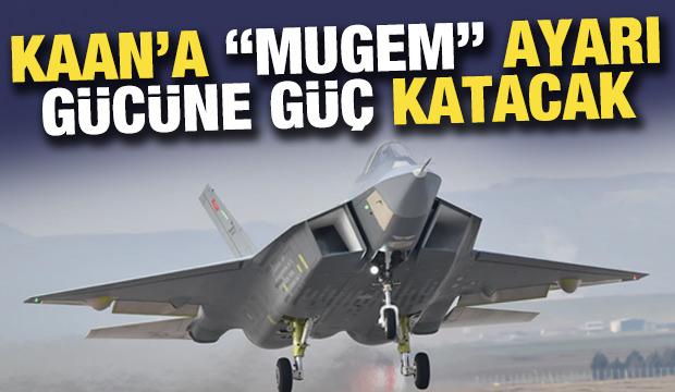 Milli Muharip Uçak KAAN'a ''MUGEM'' uyarlaması!