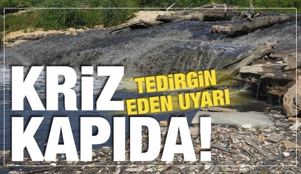 Uzman isim uyardı! 'Tatlı su krizi kapıda'