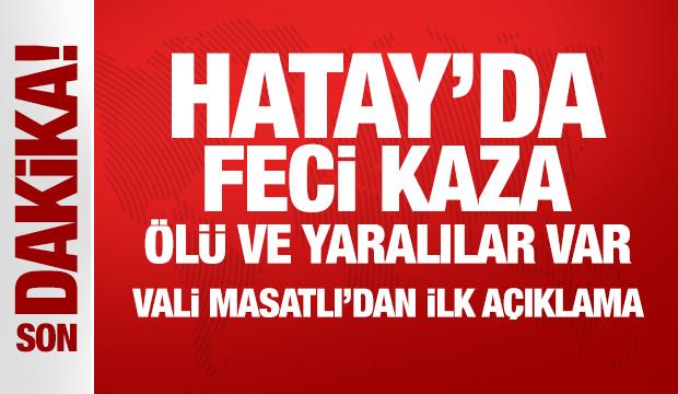 Hatay'da feci kaza: Ölü ve yaralılar var!