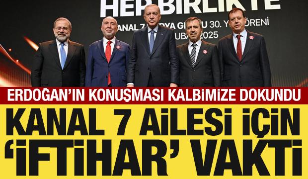 Kanal 7 ailesi için 'iftihar' vakti