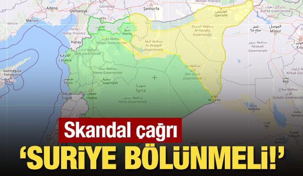 Skandal çağrı: Suriye bölünmeli!