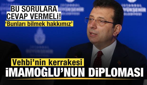 Vehbi’nin kerrakesi, İmamoğlu’nun diploması…