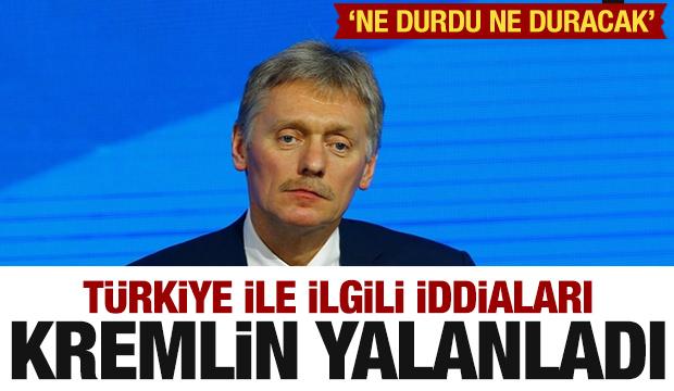 Kremlin'den Türkiye açıklaması! İddialar yalanlandı