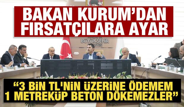 Bakan Kurum'dan deprem fırsatçılarına tepki