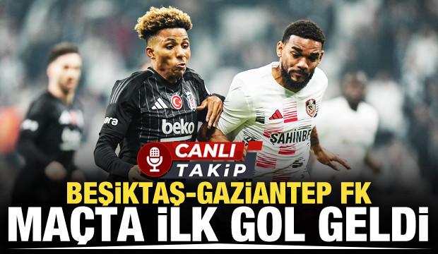 Beşiktaş - Gaziantep FK! CANLI