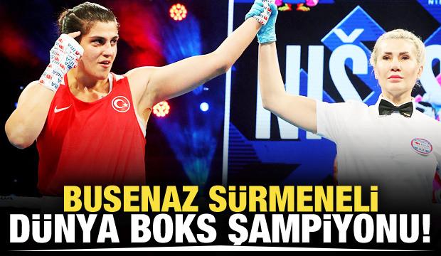 Busenaz Sürmeneli dünya boks şampiyonu oldu!