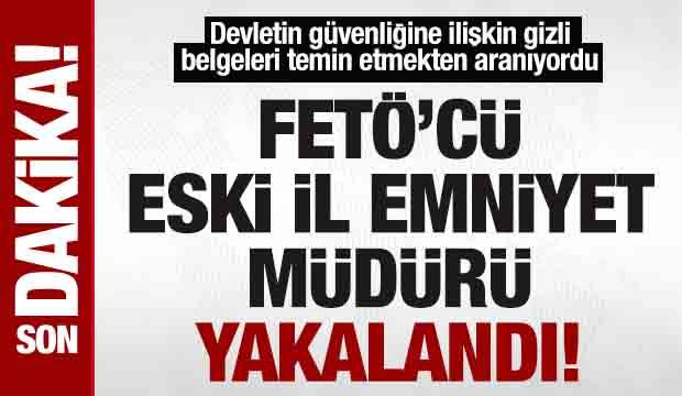 Devletin güvenliğine ilişkin gizli belgeleri temin etmekten aranan FETÖ’cü yakalandı
