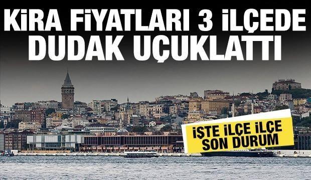 İstanbul'da kiralar asgari ücreti katladı! İşte ilçe ilçe kiralar