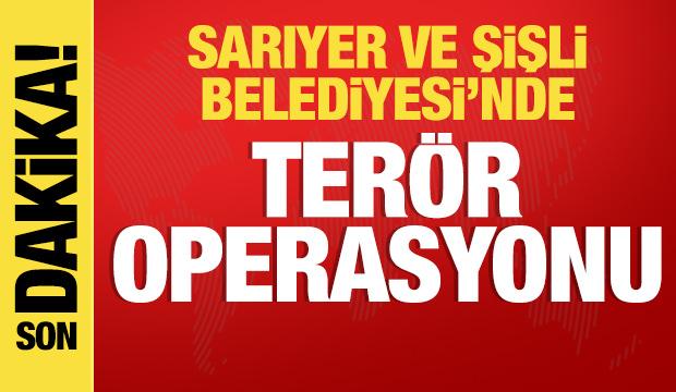 Son dakika: İstanbul'da 2 belediyeye terör operasyonu