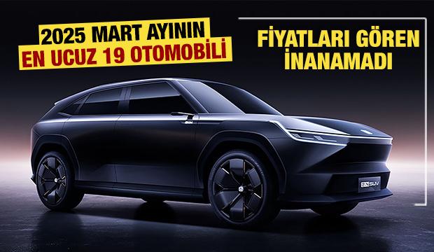 2025 Mart ayının en ucuz 19 otomobili belli oldu! Bu fiyatları gören inanamadı!