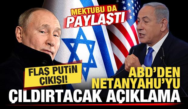 ABD'den Netanyahu'yu çıldırtacak Gazze açıklaması! Flaş Putin çıkışı! Mektubu paylaştı