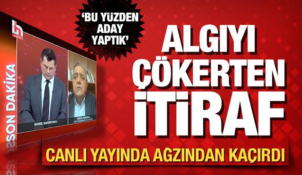 Algıyı çökerten itiraf! Canlı yayında ağzından kaçırdı: Bu yüzden İmamoğlu’nu aday yaptık