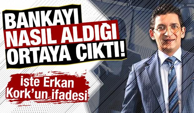 Bankpozitif’i bahis parasıyla almış! Erkan Kork'un ifadesi ortaya çıktı 