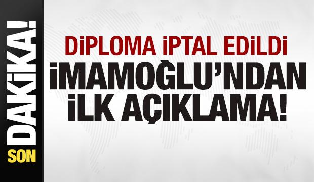 Diploma iptal edildi! İmamoğlu'ndan ilk açıklama!