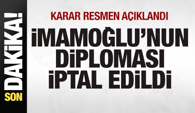 Ekrem İmamoğlu'nun diploması iptal edildi