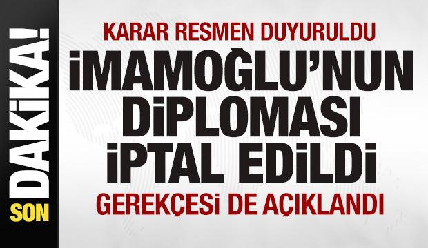 Ekrem İmamoğlu'nun diploması iptal edildi! Nedeni resmen açıklandı