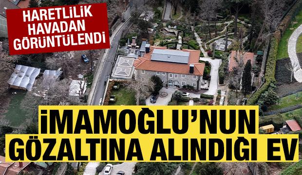 Ekrem İmamoğlu'nun gözaltına alınmasının ardından evinde hareketlilik