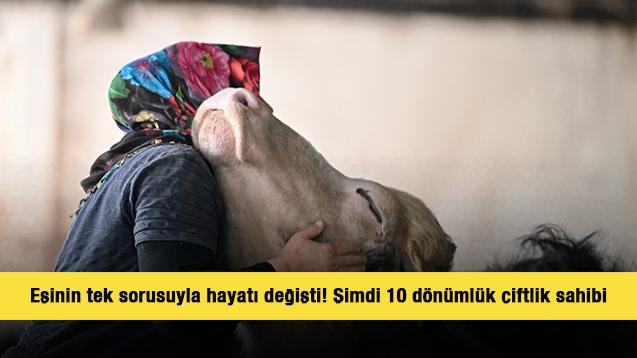 Eşinin tek sorusuyla hayatı değişti! Şimdi 10 dönümlük çiftlik sahibi