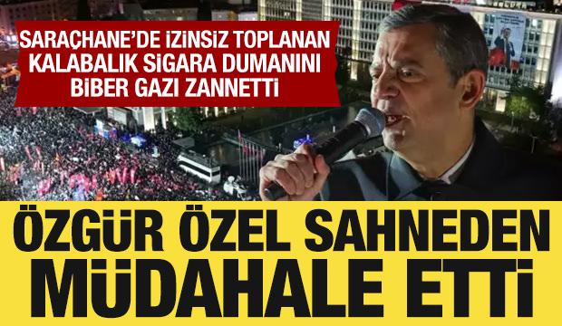 Saraçhane'de sigara dumanını biber gazı sanan kalabalığı Özgür Özel sakinleştirdi