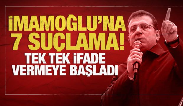 Savcılıktan Ekrem İmamoğlu'na 7 suçlama: Tek tek ifade vermeye başladı