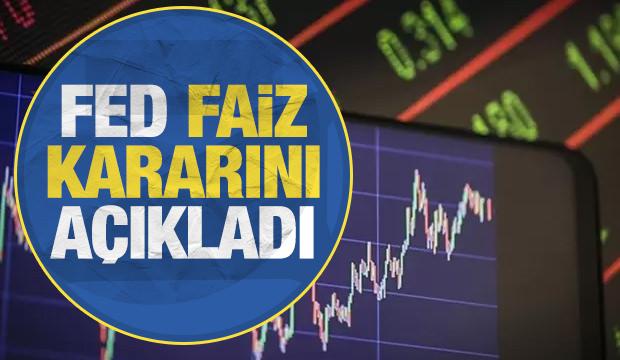 Son dakika: FED faiz kararını açıkladı