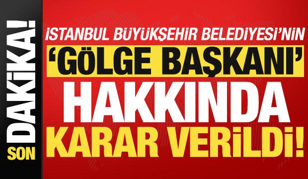 Son dakika haberi: İmamoğlu'nun gölge başkanı Ertan Yıldız hakkında karar verildi!