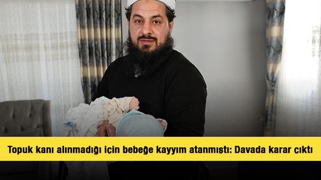 Topuk kanı alınmadığı için bebeğe kayyım atanmıştı: Davada karar çıktı 