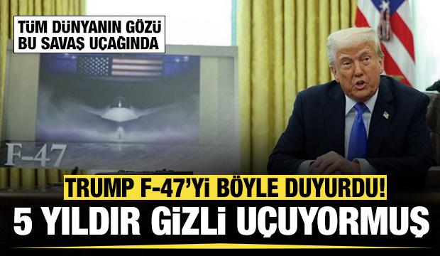 Trump 5 yıldır gizli uçan F-47'yi böyle duyurdu! Tüm dünyanın gözü yeni savaş uçağında