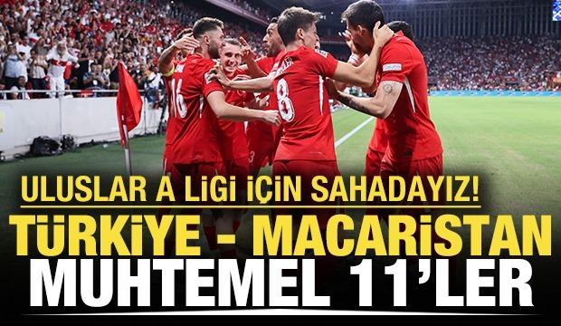 Türkiye - Macaristan! Muhtemel 11'ler