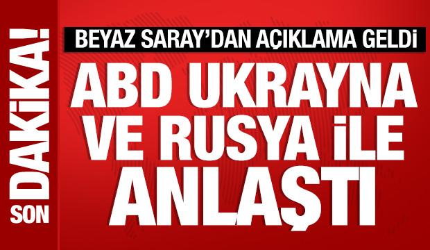ABD, Ukrayna ve Rusya ile anlaştı: Beyaz Saray'dan açıklama geldi