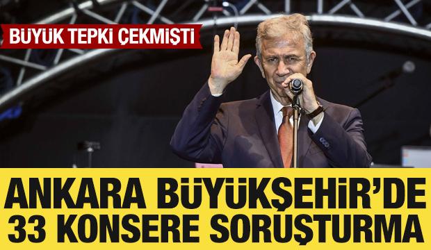 Ankara Büyükşehir Belediyesi'nde 33 konser için soruşturma izni