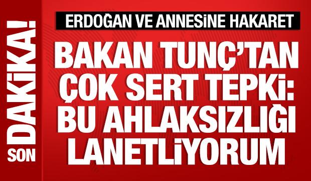 Bakan Tunç'tan sert tepki: Aşağılık hakaretleri lanetliyorum!
