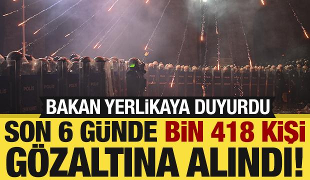 Bakan Yerlikaya: Yasa dışı gösterilerde 1418 şüpheli gözaltına alındı!