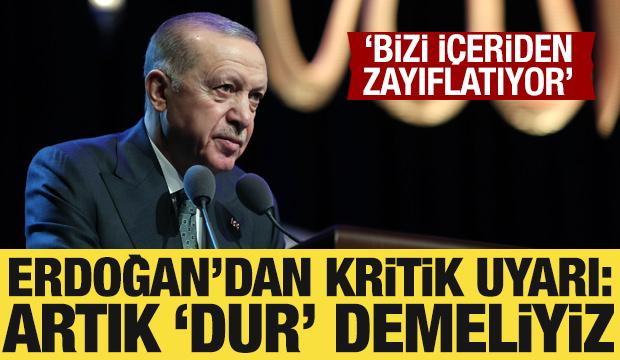 Cumhurbaşkanı Erdoğan: Kötü gidişe 'dur' demek zorundayız