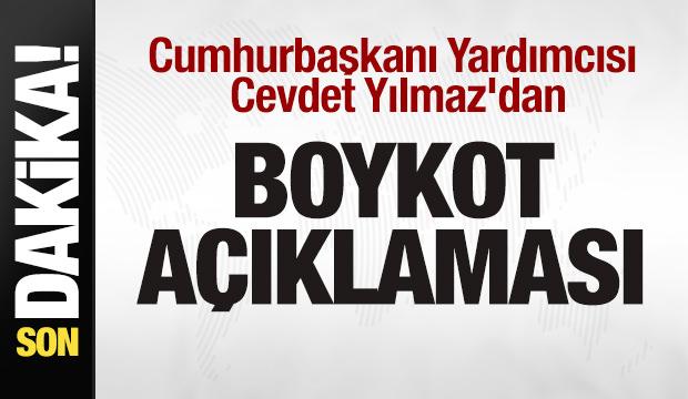 Cumhurbaşkanı Yardımcısı Cevdet Yılmaz'dan son dakika boykot açıklaması