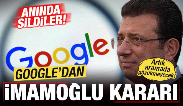 Google'dan flaş İmamoğlu kararı! Anında sildiler! Artık aramada gözükmeyecek