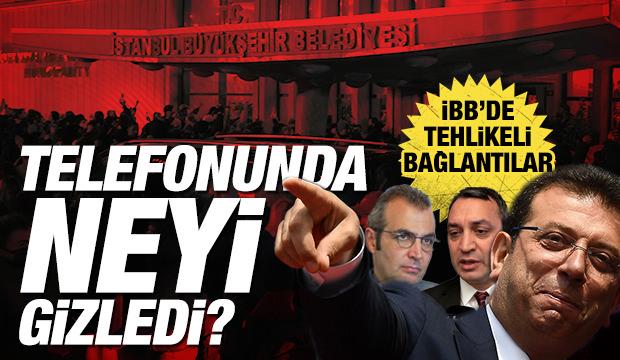 İBB'de tehlikeli bağlantılar! İmamoğlu 138 defa görüşmüş... Şahan neyi gizledi?