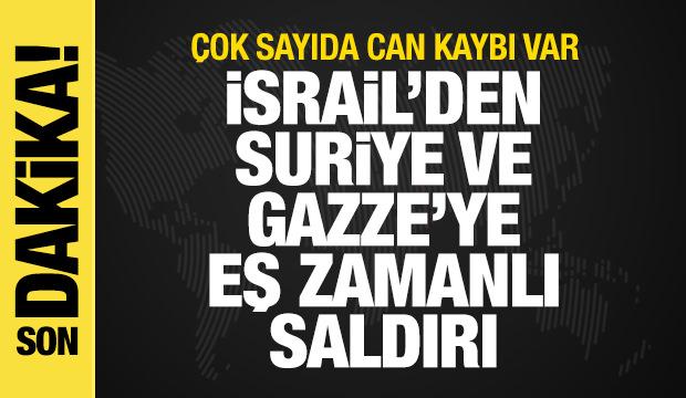 İsrail'den Suriye ve Gazze'ye eş zamanlı saldırısı! Çok sayıda can kaybı var