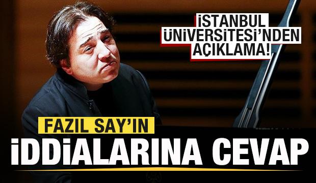 İstanbul Üniversitesi'nden son dakika açıklaması! Fazıl Say'ın iddialarına yanıt