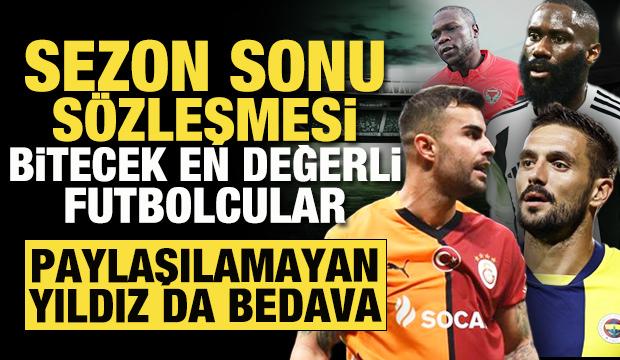 Süper Lig'de sezon sonu sözleşmesi bitecek en değerli oyuncular 