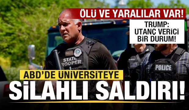 ABD'de üniversitede silahlı saldırı! Ölü ve yaralılar var! Trump: Utanç verici bir durum