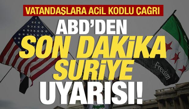 ABD'den son dakika Suriye duyurusu! Peş peşe uyarı yapıldı: Şam'da her an saldırı olabilir